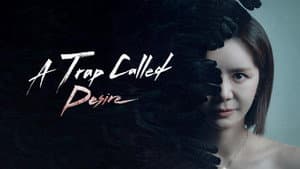 A Trap Called Desire 1x16