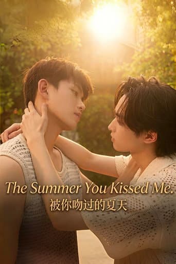 The Summer You Kissed Me