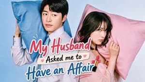 My Husband Asked Me to Have an Affair 1x1
